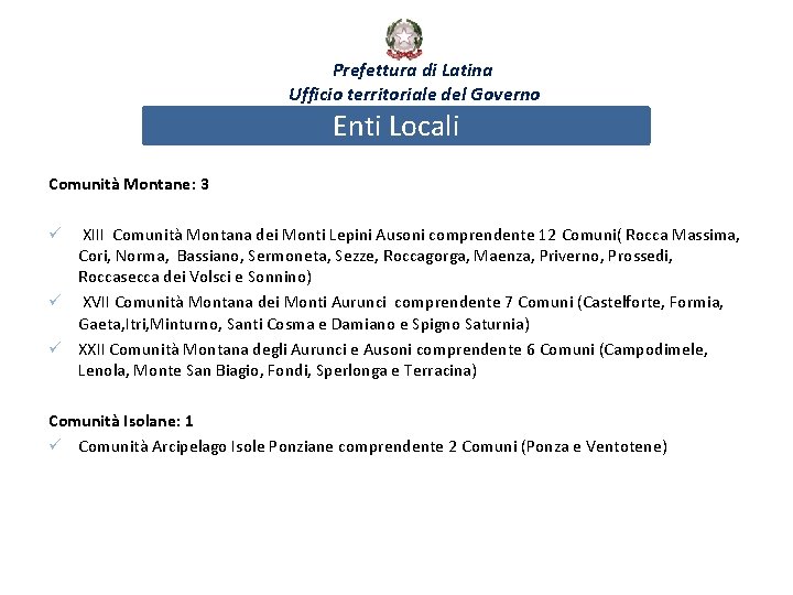 Prefettura di Latina Ufficio territoriale del Governo Enti Locali Comunità Montane: 3 XIII Comunità