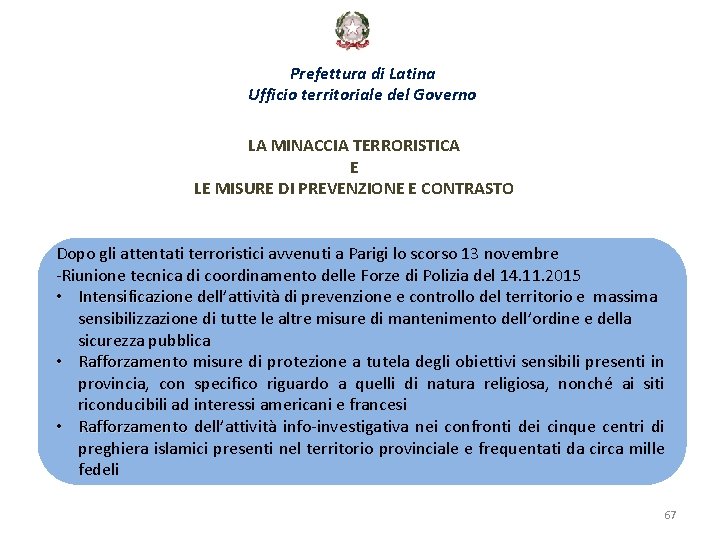 Prefettura di Latina Ufficio territoriale del Governo LA MINACCIA TERRORISTICA E LE MISURE DI