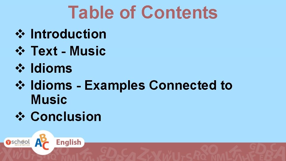 Table of Contents v v Introduction Text - Music Idioms - Examples Connected to