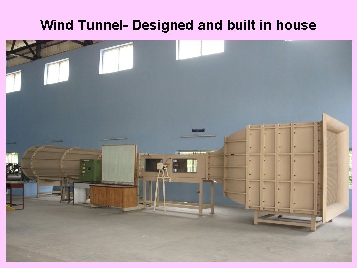 Wind Tunnel- Designed and built in house 