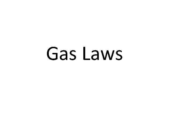 Gas Laws 