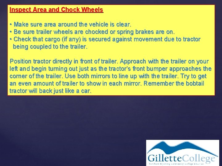Inspect Area and Chock Wheels • Make sure area around the vehicle is clear.