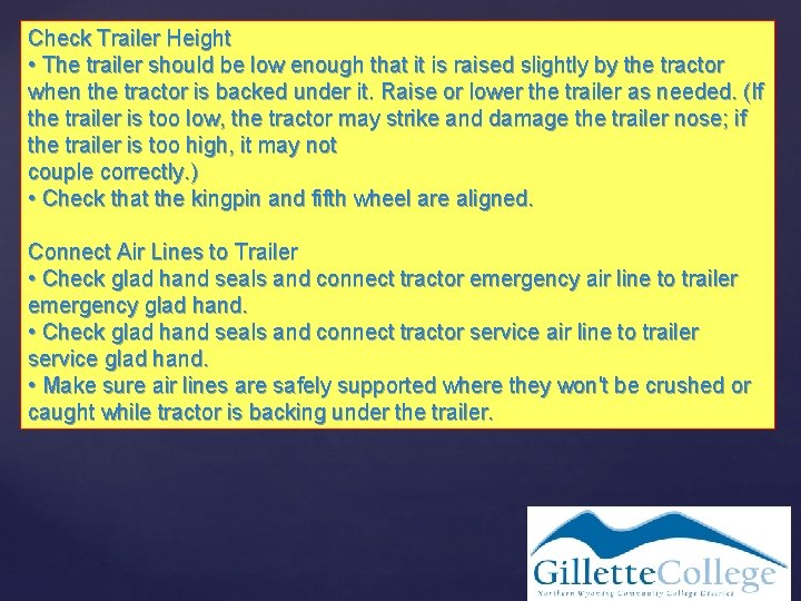 Check Trailer Height • The trailer should be low enough that it is raised