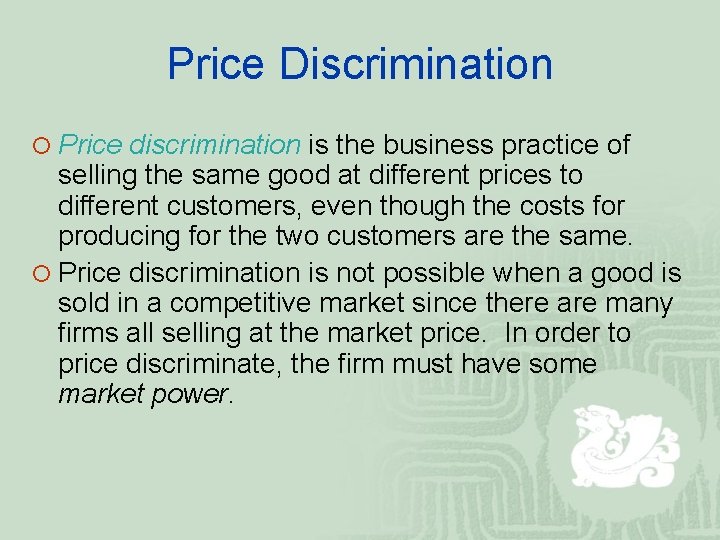 Price Discrimination ¡ Price discrimination is the business practice of selling the same good
