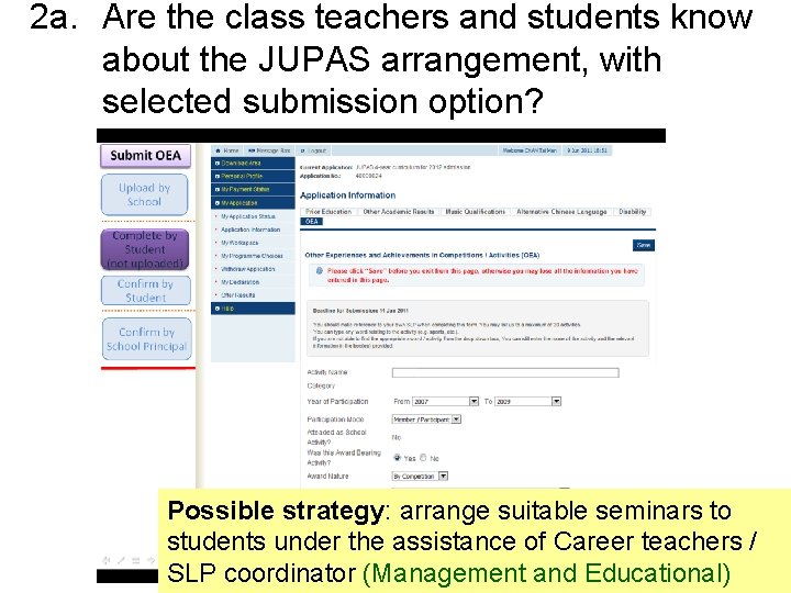 2 a. Are the class teachers and students know about the JUPAS arrangement, with