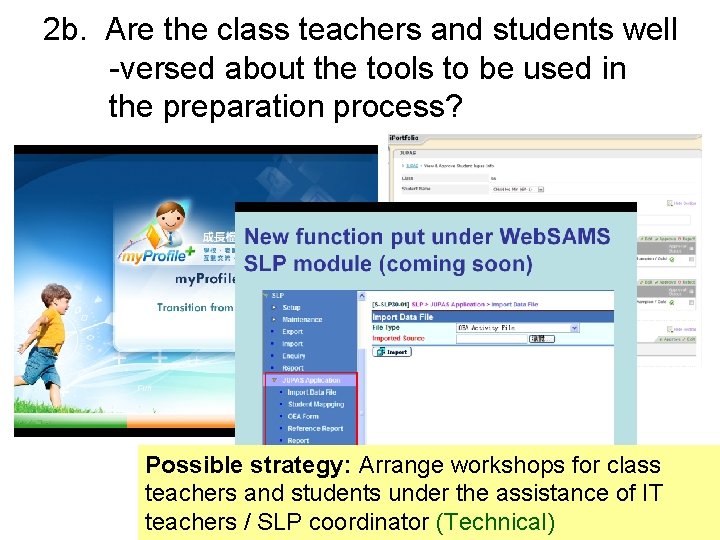 2 b. Are the class teachers and students well -versed about the tools to