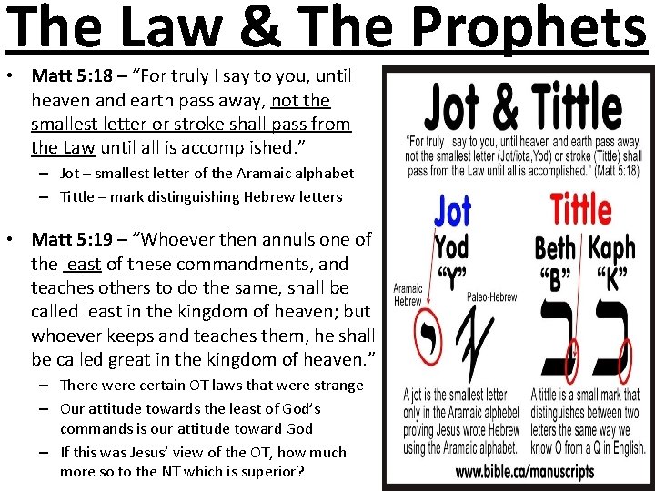 The Law & The Prophets • Matt 5: 18 – “For truly I say