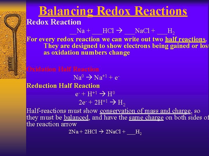 Balancing Redox Reactions Redox Reaction __Na + ___HCl ___Na. Cl + ___H 2 For