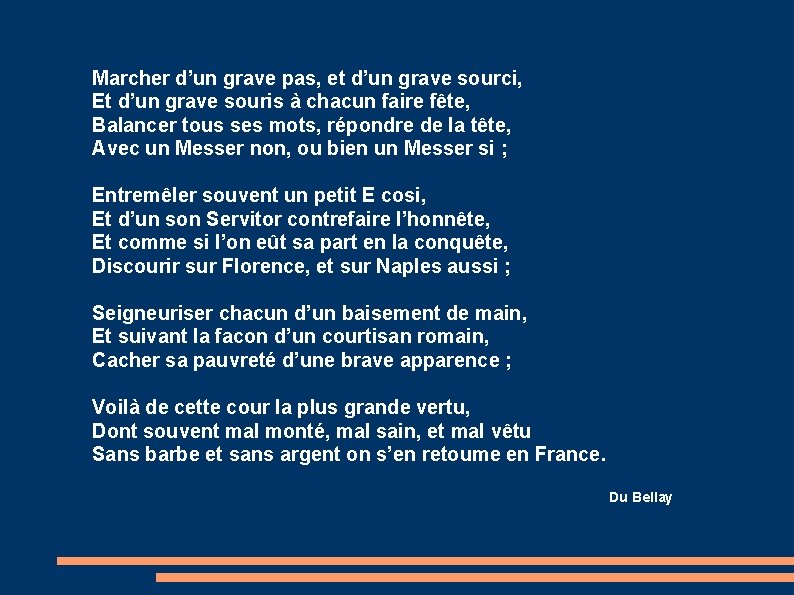 Marcher d’un grave pas, et d’un grave sourci, Et d’un grave souris à chacun