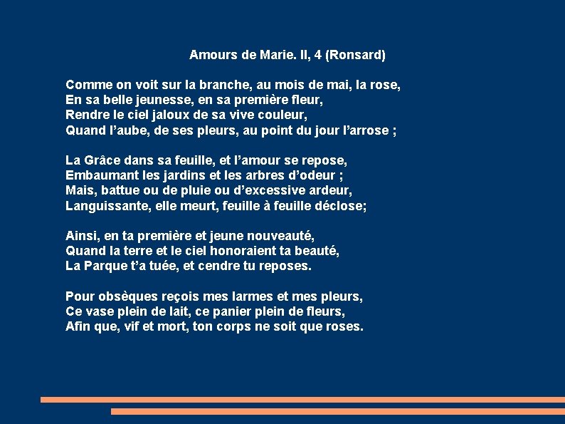 Amours de Marie. II, 4 (Ronsard) Comme on voit sur la branche, au mois