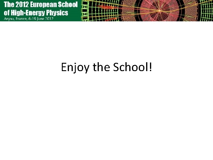 Enjoy the School! 