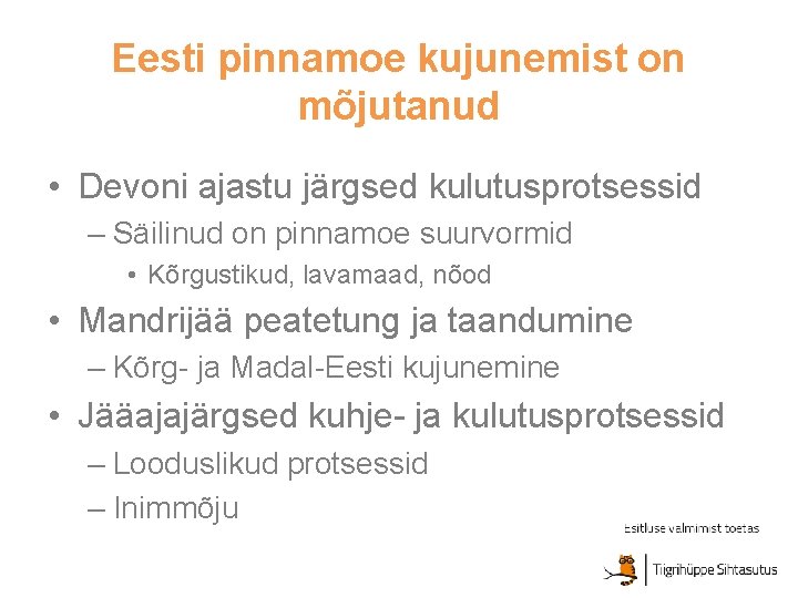 Vaike Rootsmaa Euroopa ja Eesti pinnamood Koostaja Vaike Rootsmaa Avaldatud