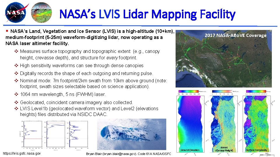 NASA’s LVIS Lidar Mapping Facility § NASA’s Land, Vegetation and Ice Sensor (LVIS) is