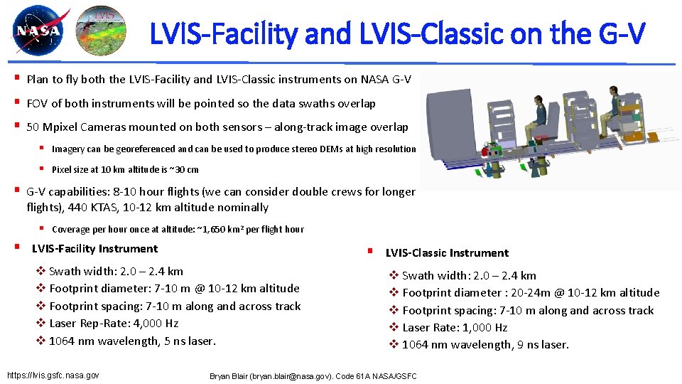 LVIS-Facility and LVIS-Classic on the G-V § Plan to fly both the LVIS-Facility and