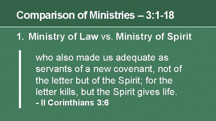 Comparison of Ministries – 3: 1 -18 1. Ministry of Law vs. Ministry of