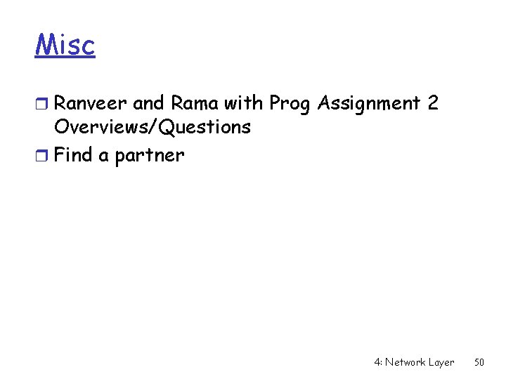 Misc r Ranveer and Rama with Prog Assignment 2 Overviews/Questions r Find a partner