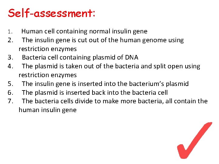 Self-assessment: 1. 2. 3. 4. 5. 6. 7. Human cell containing normal insulin gene
