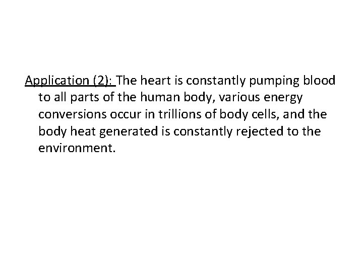 Application (2): The heart is constantly pumping blood to all parts of the human