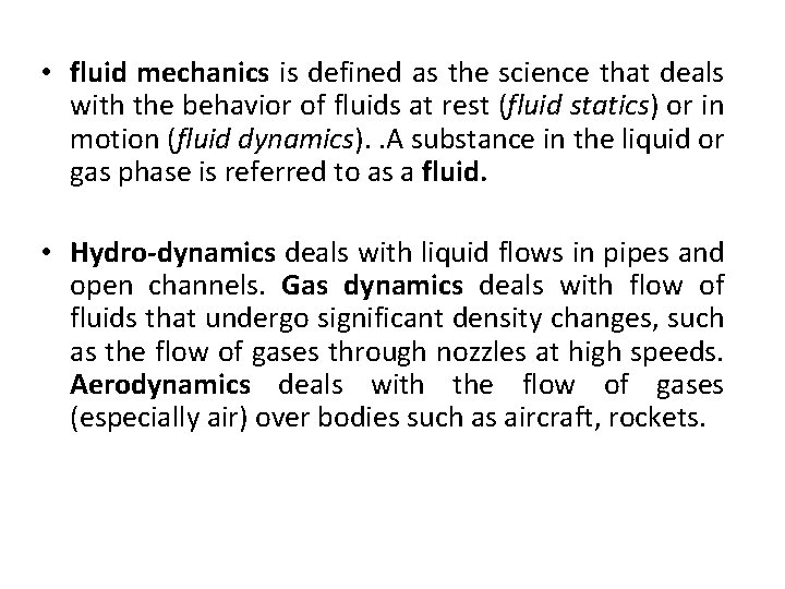  • fluid mechanics is defined as the science that deals with the behavior