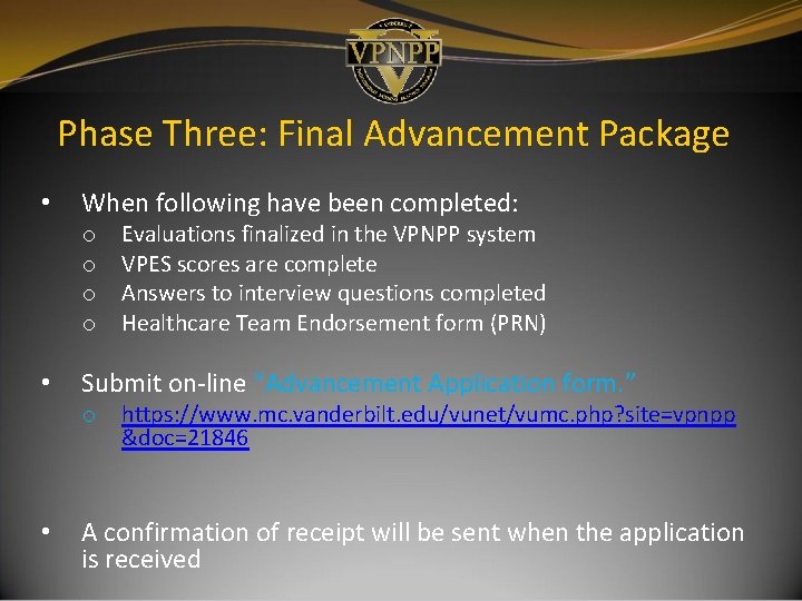 Phase Three: Final Advancement Package • When following have been completed: o o • Phase Three: Final Advancement Package • When following have been completed: o o •