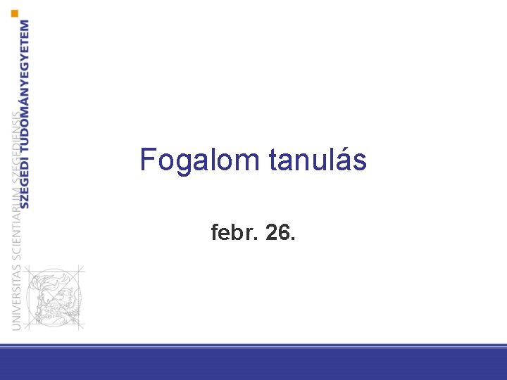 Fogalom tanulás febr. 26. 