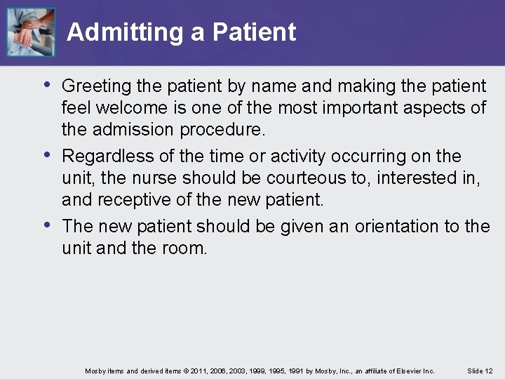 Admitting a Patient • Greeting the patient by name and making the patient •