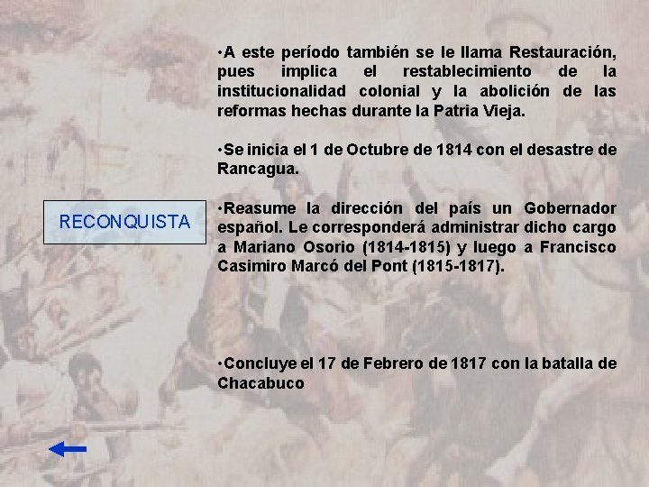  • A este período también se le llama Restauración, pues implica el restablecimiento