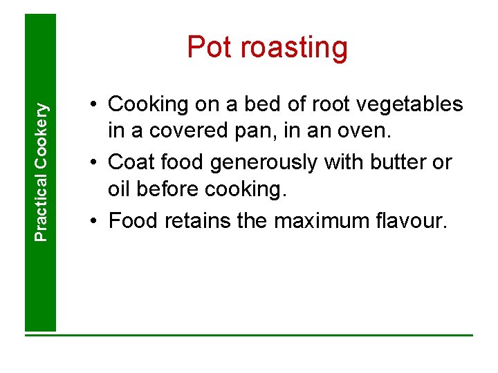 Practical Cookery Pot roasting • Cooking on a bed of root vegetables in a Practical Cookery Pot roasting • Cooking on a bed of root vegetables in a