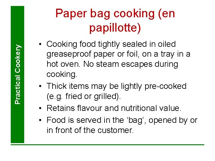 Practical Cookery Paper bag cooking (en papillotte) • Cooking food tightly sealed in oiled