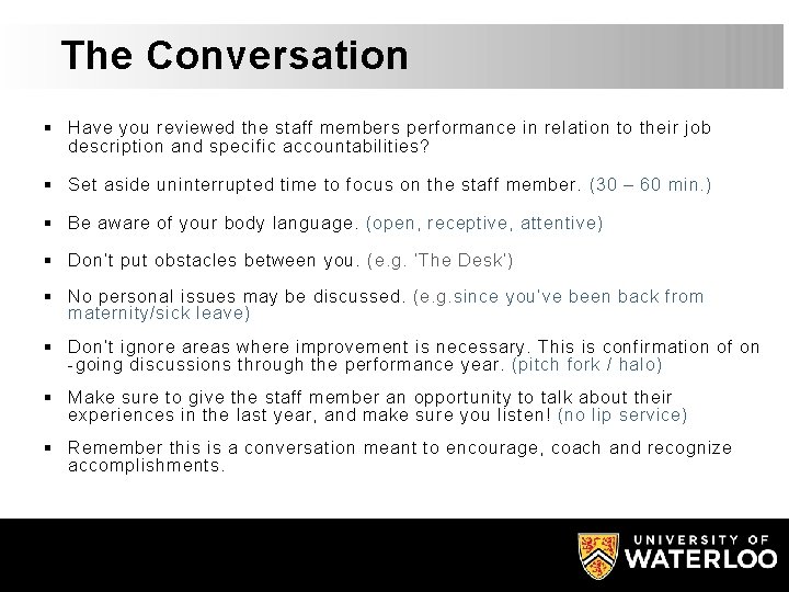 The Conversation § Have you reviewed the staff members performance in relation to their