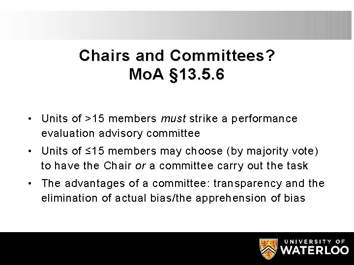 Chairs and Committees? Mo. A § 13. 5. 6 • Units of >15 members