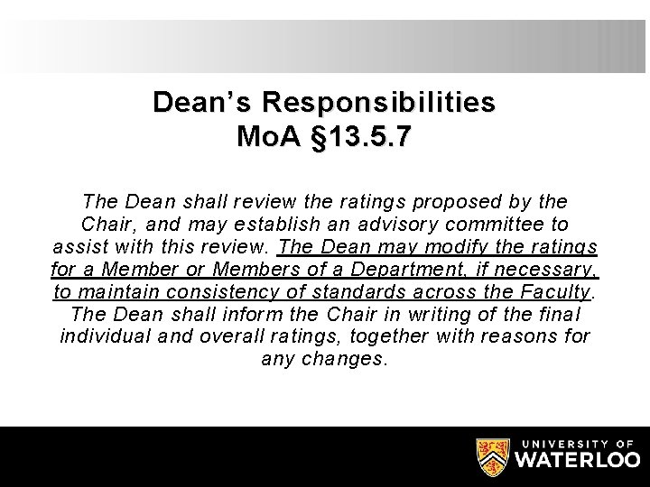 Dean’s Responsibilities Mo. A § 13. 5. 7 The Dean shall review the ratings