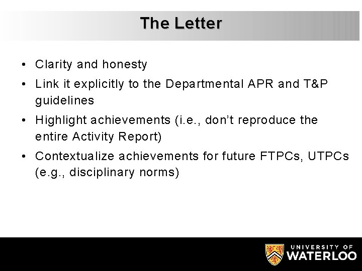 The Letter • Clarity and honesty • Link it explicitly to the Departmental APR