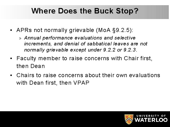Where Does the Buck Stop? • APRs not normally grievable (Mo. A § 9.