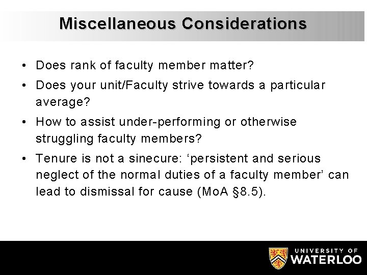 Miscellaneous Considerations • Does rank of faculty member matter? • Does your unit/Faculty strive