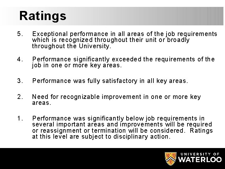 Ratings 5. Exceptional performance in all areas of the job requirements which is recognized
