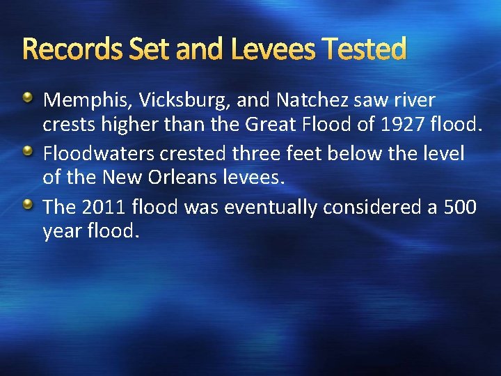 Records Set and Levees Tested Memphis, Vicksburg, and Natchez saw river crests higher than