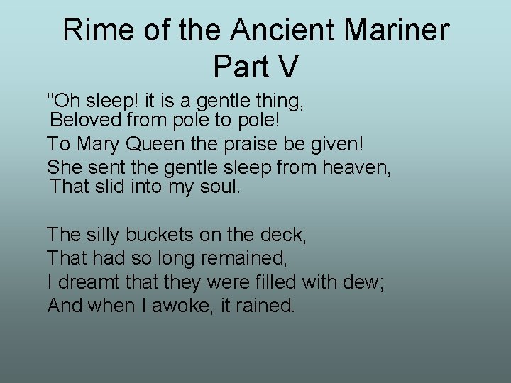 Rime of the Ancient Mariner Part V "Oh sleep! it is a gentle thing,