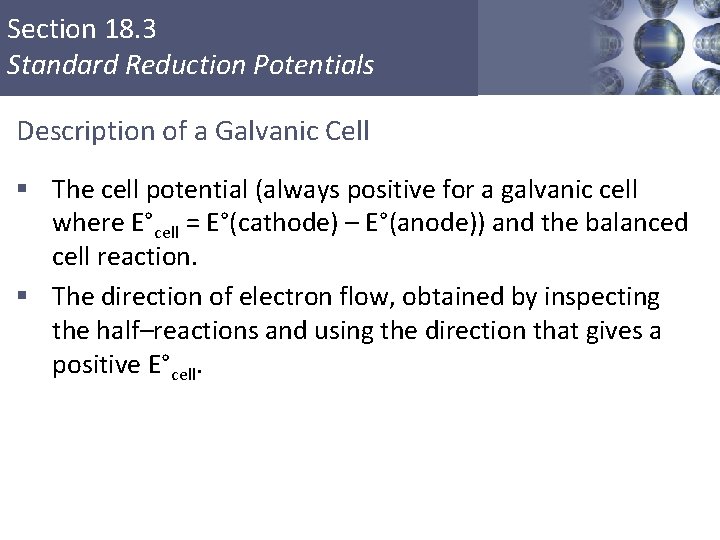 Section 18. 3 Standard Reduction Potentials Description of a Galvanic Cell § The cell