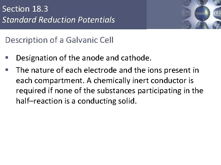 Section 18. 3 Standard Reduction Potentials Description of a Galvanic Cell § Designation of