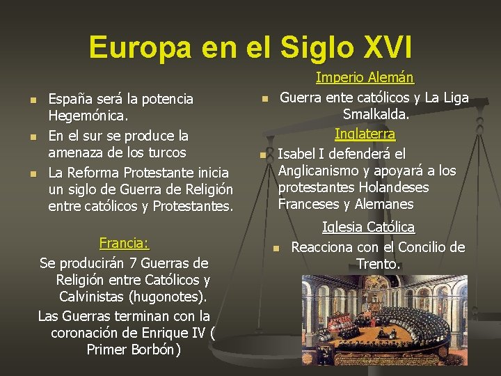 Europa en el Siglo XVI n n n España será la potencia Hegemónica. En