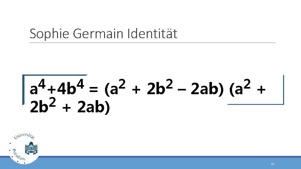 Sophie Germain Identität 4 4 2 a +4 b = (a 2 2 b