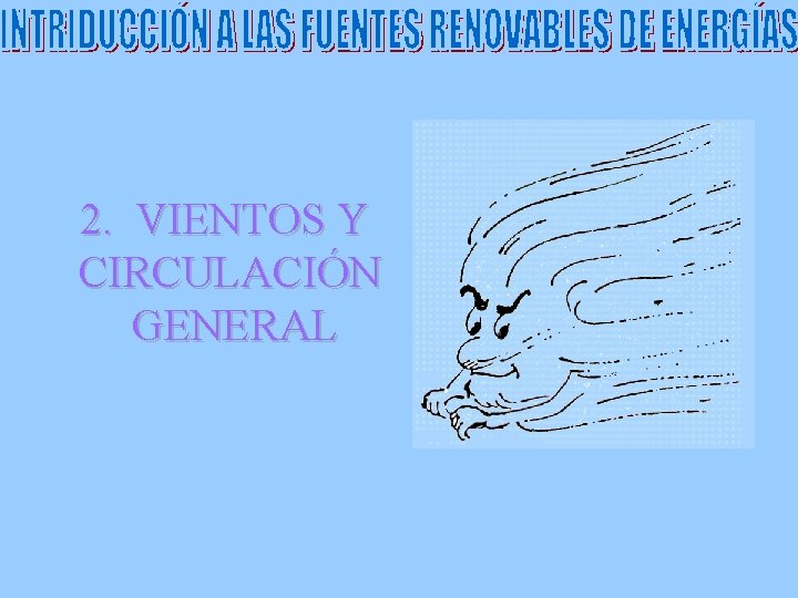 2. VIENTOS Y CIRCULACIÓN GENERAL 