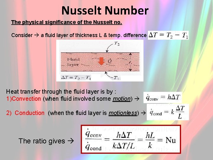 Nusselt Number The physical significance of the Nusselt no. Consider a fluid layer of