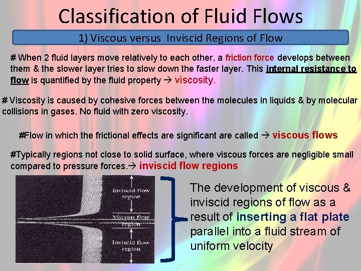 Classification of Fluid Flows 1) Viscous versus Inviscid Regions of Flow # When 2