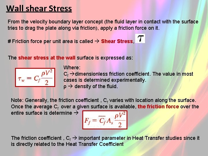 Wall shear Stress From the velocity boundary layer concept (the fluid layer in contact