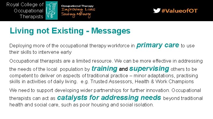 Royal College of Occupational Therapists Living not Existing - Messages Deploying more of the