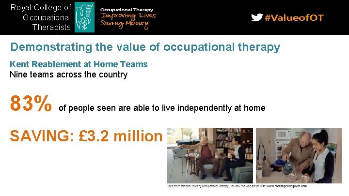 Royal College of Occupational Therapists Demonstrating the value of occupational therapy Kent Reablement at