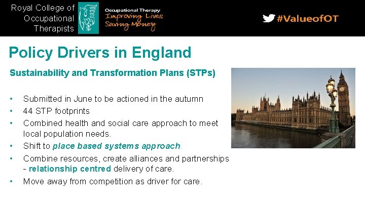 Royal College of Occupational Therapists Policy Drivers in England Sustainability and Transformation Plans (STPs)