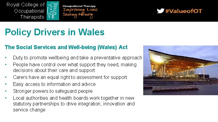 Royal College of Occupational Therapists Policy Drivers in Wales The Social Services and Well-being